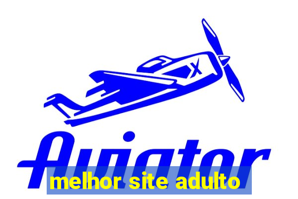 melhor site adulto